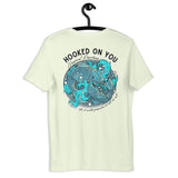 Hooked on You Unisex t-shirt