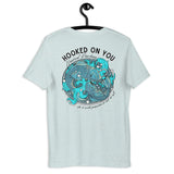 Hooked on You Unisex t-shirt